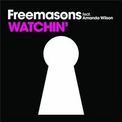 Freemasons Feat. Amanda Wilson - Watchin'