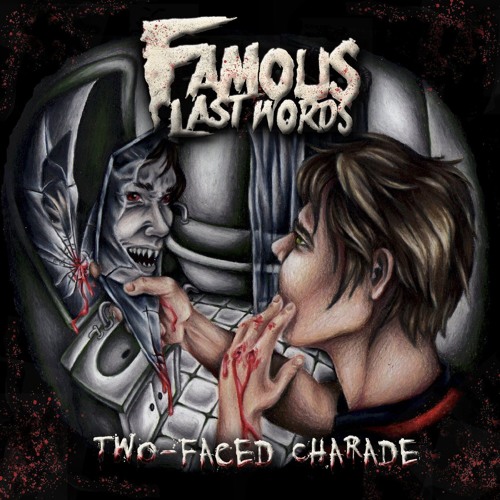 洋楽 FAMOUS LAST WORDS - TWO FACED CHARADE Stream InVogue Records | Listen to Famous Last Words - Two-Faced