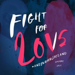 Mashup 2015 - Fight For Love - #AnDyWuMUSICLAND Mashup