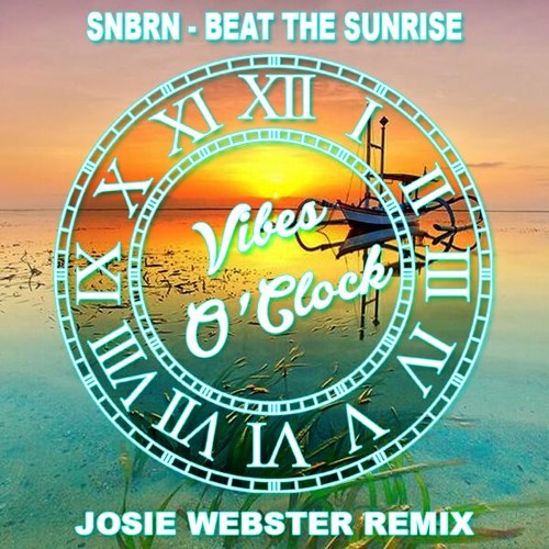 SNBRN - Beat The Sunrise (Josie Webster Remix)
