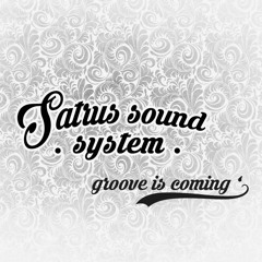 Satrus Sound System - Groove is coming (Origins)