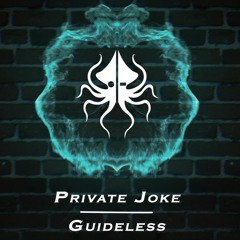 Private Joke - Guideless [Bipolar Kraken Exclusive]