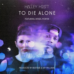 To Die Alone feat. Denzil Porter