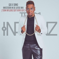 Gio X SRNO - Investeren In De Liefde Remix (Team Influenz Soft Afro Edit) BUY=FREE DOWNLOAD