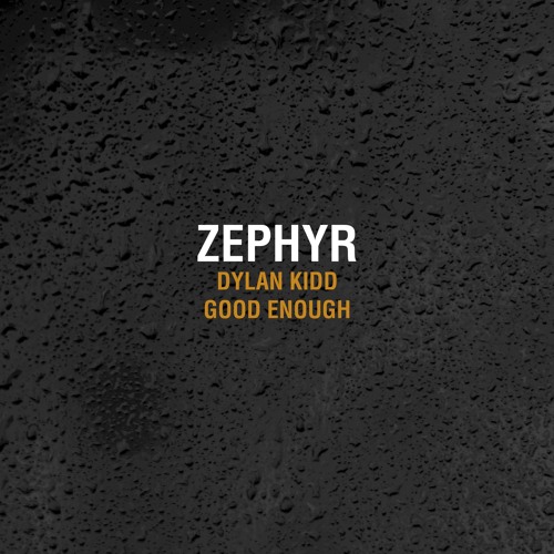 Dylan Kidd - Good Enough