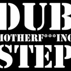 Dubstep Not Fucking Dead