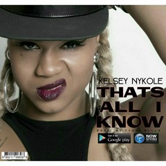 Thats All I Know [Prod. By Tygah Mills]
