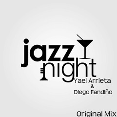 Yael Arrieta & DF - Jazz Night ( Original Mix )