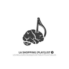 Amnusique - La Shopping (Play)List 3 - Les meilleures musiques de publicités