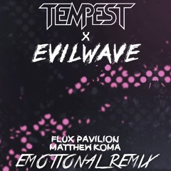 Flux Pavilion and Matthew Koma - Emotional (Tempest & Evilwave remix)(FREE DOWNLOAD)