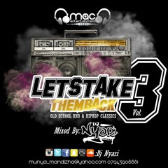 #LetsTakeThemBackVol3 Old School RnB And Hiphop - Mixed By @DjNyari