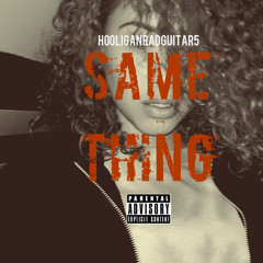 SAME THING Interlude(Prod by TheBeatMenace) Distorted Fruit mix (NOT MIXED)