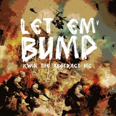 KWIN - Let Em Bump (Prod. By Anno Domini Beats) BASS Underground Hip-Hop