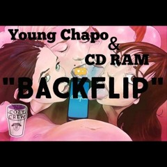 Backflips - Young Chapo & CDRAM