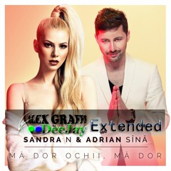 Sandra N Si Adrian Sina - Ma Dor Ochii Ma Dor (Alex Graffs Extended Edit)