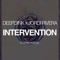 Deepdink x Jordi Rivera Ft. Nyree Huyser - Intervention