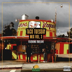 Taco Tuesday Mix vol. 3