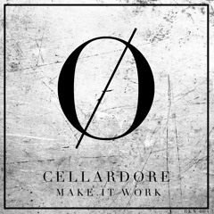 CELLARDORE | MAKE IT WORK