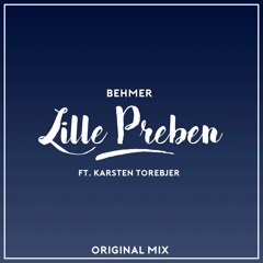 Behmer - Lille Preben (ft. Karsten Torebjer) NOW ON SPOTIFY!