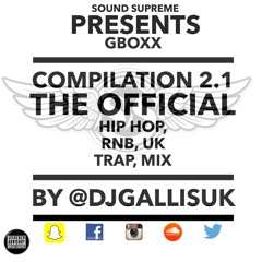 #GBOXX COMPILATION VOL #2.1 UK Trap/Hip Hop & Rnb Mix  (October 2015)