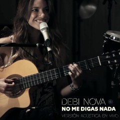 No Me Digas Nada (Live & Unplugged)