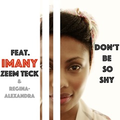 Imany - Don't Be So Shy (Regina - Alexandra Feat. Zeem Teck)