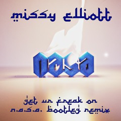 Missy Elliott - Get Ur Freak On (N.A.S.A. Bootleg Remix)