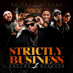 DJ TrueBlends "Strictly Business" Vol.1 Mixtape