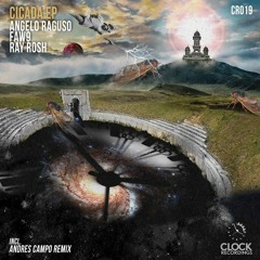 Angelo Raguso, Faw9, Ray Rosh - Cicada (Andres Campo Remix)