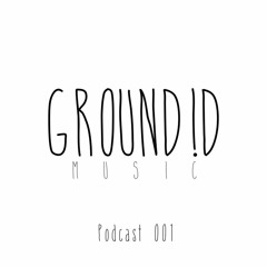 Ground!d Music Podcast I - Sorin Milea