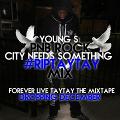 Young S x PnB Rock - City Need Something (Mix)