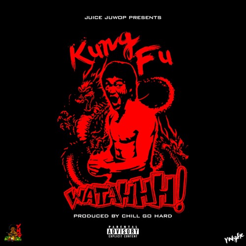 Juice Juwop - Kung FU (Prod. By Chill Go Hard )