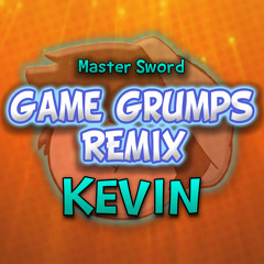 Kevin (Remake) - Game Grumps Remix