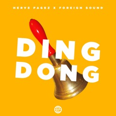 Herve Pagez & Foreign Sound - Ding Dong [Electrostep Network EXCLUSIVE]