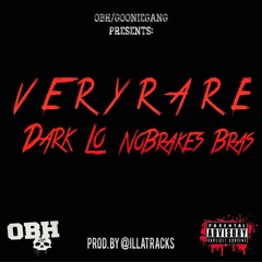 DARK LO X BRAS - VERY RARE
