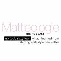 Episode 64 - What I Learned From Starting A Lifestyle Newsletter