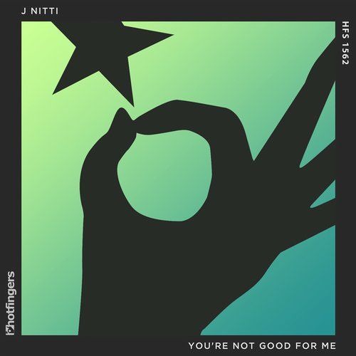 You're Not Good For Me - [ Hotfingers ] 2015