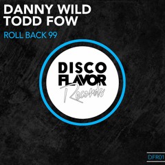 Danny Wild & Todd Fow - Roll Back 99-Preview