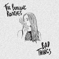 Bad Things