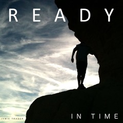 Ready.  In Time.