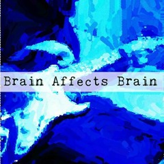 Brain Affects Brain - Plethora Of The Light
