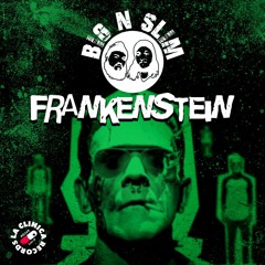Big N Slim - Frankenstein (Original Bass)