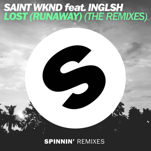 SAINT WKND ft. Inglsh - Lost (Runaway) (Fabich Remix)