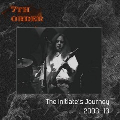 The Intiate's Journey, 2003-13 sampler