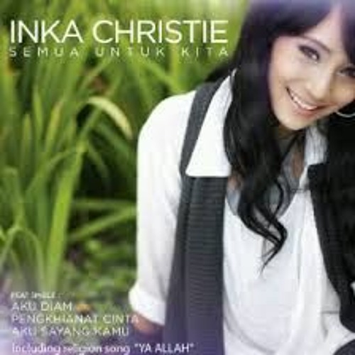 Stream Inka Christie - Cinta Kita by J4CK R | Listen online for free on  SoundCloud