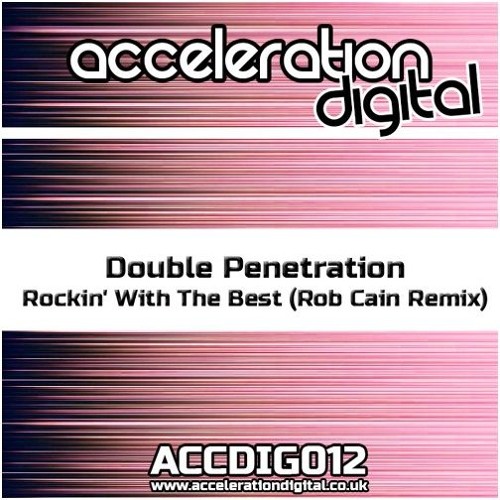 Double Penetration - Rockin' With The Best (Rob Cain Remix)
