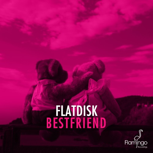 Flatdisk - Bestfriend (Preview) [Premiered on Tiësto's Club Life 451]