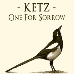 Ketz - One For Sorrow