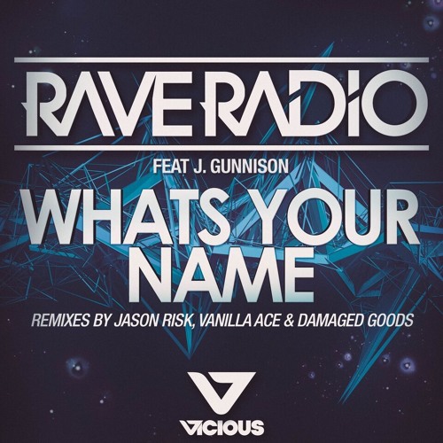 Rave Radio feat. J Gunnison - What's Your Name (Jason Risk Remix)