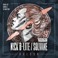 NICK D-LITE & SOLVANE - DOLDON EP TEASER // INDIANA TONES RECORDS